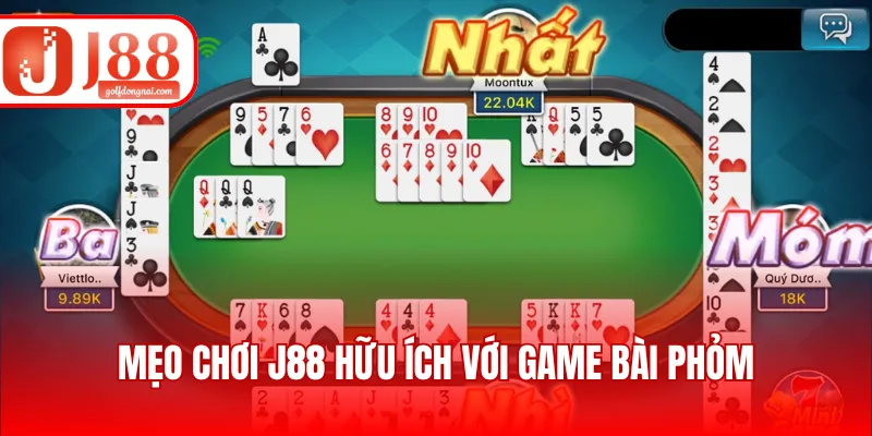 Mẹo chơi J88 hữu ích với game bài Phỏm