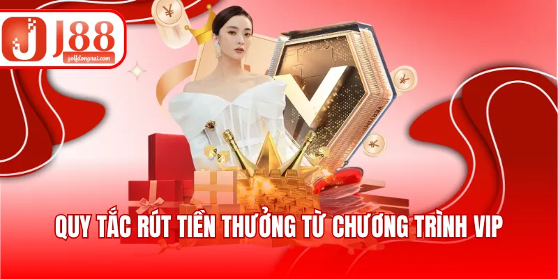 Quy tắc rút tiền thưởng từ chương trình VIP