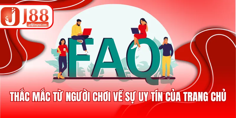 Thắc mắc từ người chơi về sự uy tín của trang chủ