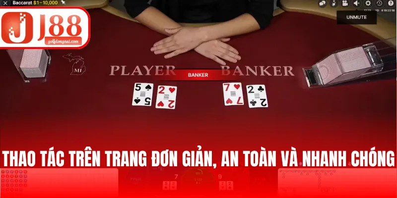 Thao tác trên trang đơn giản, an toàn và nhanh chóng