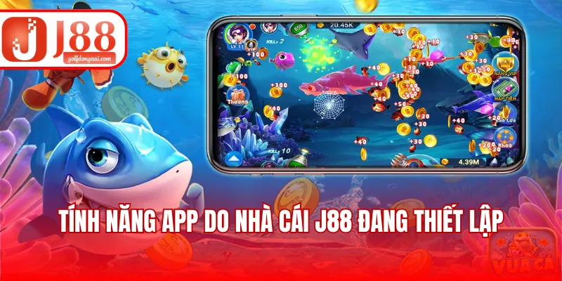 Tính năng app do nhà cái J88 đang thiết lập