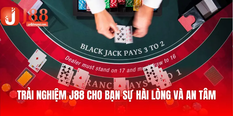 Trải nghiệm J88 cho bạn sự hài lòng và an tâm