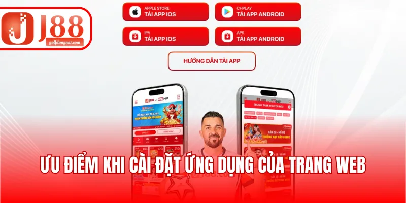Ưu điểm khi cài đặt ứng dụng của trang web